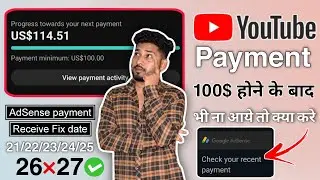 100 dollars hone ke baad kya kare| AdSense Payment Not Received After 100$| Payment Not Receive 2024
