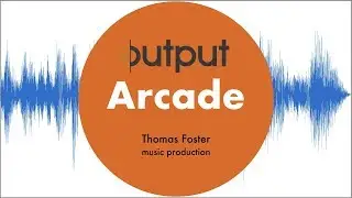 Output Arcade in 7 Minuten  (deutschsprachiges Tutorial)