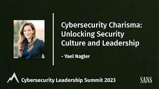 Cybersecurity Charisma: Unlocking Security Culture and Leadership