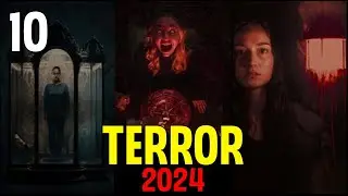 Top 10 Mejores Películas de TERROR del 2024