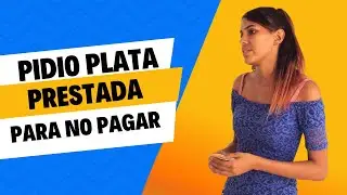 Pidió PLATA prestada y después no quiso PAGAR