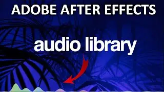 CREATE Audio Library Audio Spectrum IN ADOBE AFTER EFECTS