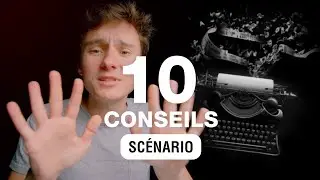10 conseils pour apprendre à écrire des histoires ! [SCENARIO]