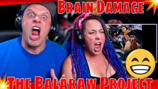 The Balaraw Project - Brain Damage | THE WOLF HUNTERZ REACTIONS