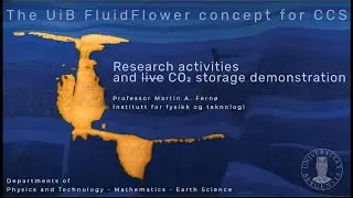 The UiB FluidFlower concept for CCS   research activities and live CO2 storage demonstration  202503