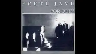 Cetu Javu - Porque
