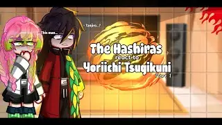 The Hashiras react to Yoriichi Tsugikuni // Part 1/2 // Demon slayer/KNY // Gacha 2