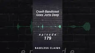 #podcast #comedy #baselessclaims #funny #crashbandicoot #playstation #videogames #dq