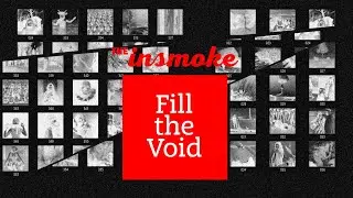 The Insmoke — Fill The Void