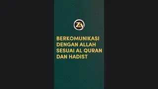BERKOMUNIKASI DENGAN ALLAH SESUAI AL QURAN DAN HADIST