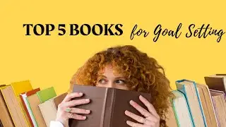 Top 5 Books for Goal Setting