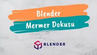 Blender Mermer Dokusu Oluşturma (Marble Texture) - Blender Eğitim