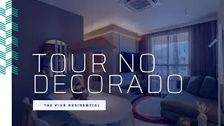 Tour no Decorado - The Pier Residencial