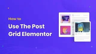 How To Use The Post Grid Elementor Widget [Free Version]