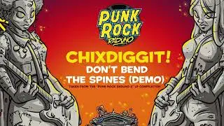 CHIXDIGGIT! - Don't Bend the Spines (Demo)