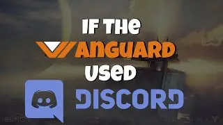 If The Vanguard Used Discord 