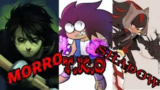 Morro vs T.K.O vs Shadow Amv