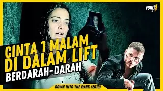 Cinta Satu Malam Menghancurkan Masa Depan | Alur Cerita Film Down Into The Dark (2019)