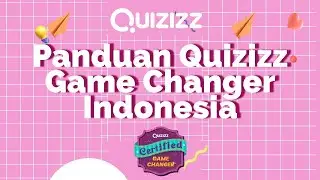 Panduan Game Changer Peserta Workshop Quizizz