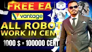 1000$ = 100000 Cent | Free EA for Vantage Markets | Full Guide