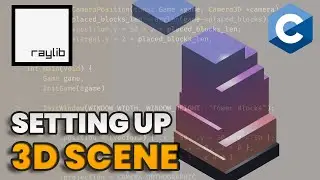 Tower Blocks in C and Raylib: Building the 3D Scene [Episode 1]