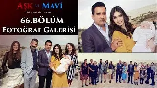 Aşk ve Mavi 66 Bölüm Fotoğraf Galerisi