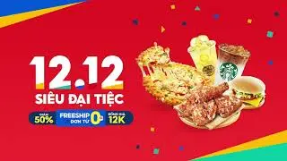 🎉 Siêu Đại Tiệc NowFood 12.12 Đồng Giá 12K (16x9 | 15s) 🎉