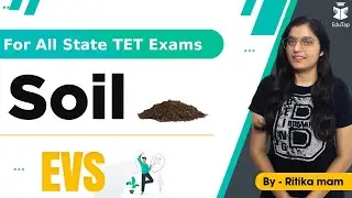 For All State TET Exams | Soil | EVS