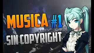 Las 5 Mejores Canciones Sin Copyright #1+Link de descarga ||NixelTutos||