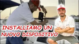 INSTALLIAMO UN NUOVO DISPOSITIVO GPS/ECOSCANDAGLIO GARMIN