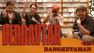 #BERDAVTAR - Bangkutaman "Dinamika"