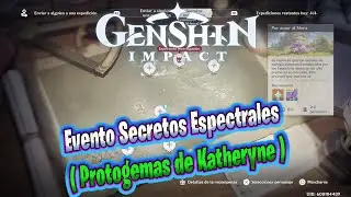 Evento Secretos Espectrales ( Protogemas de Katheryne ) Genshin Impact