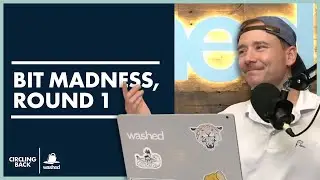 Bit Madness, Round 1 | Circling Back