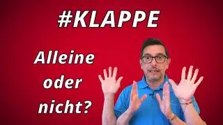 #KLAPPE Alleine oder nicht?
