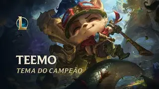 Teemo, o Explorador Veloz | Tema do Campeão – League of Legends