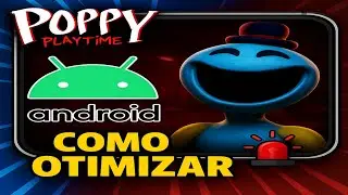 COMO OTIMIZAR!!🔥Seu POPPY PLAYTIME CHAPTER 4 Mobile 🚨