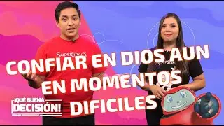 Superlibro│Qué Buena Decisión│Confiar en Dios en Tiempos difíciles