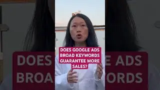 Google Ads broad keyword match does not guarantee you more sales. Here's why. 