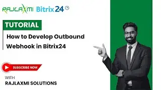 How to Develop Outbound Webhook in Bitrix24 | Full Integration Guide 