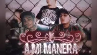 A MI MANERA - WILO X KR2 X ARMANDO S.E.C. (ESTRENO) (2020)