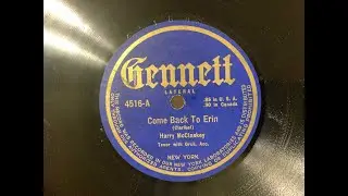 "Come Back to Erin" - Harry McClaskey (Henry Burr)