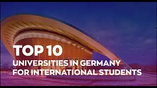 Top 10 Universities in Germany for International Students