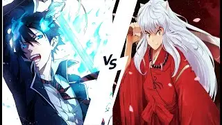 Okumura Rin Vs Inuyasha - Ao No Exorcist Vs Inuyasha