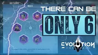 Eternal Evolution - There Can Be Only One.....err... 6...  Relics