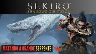 SEKIRO - Como matar a Grande Serpente - DICAS
