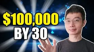 How To Save $100K By 30 | Saving Your First $100,000 | Saving Tips