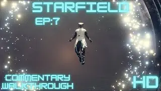 STARFIELD Commentary Gameplay pt.7 - Finding Power