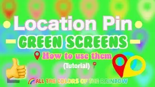 LOCATION PIN GREEN SCREENS WITH SOUND EFFECT + How to use them (TUTORIAL)