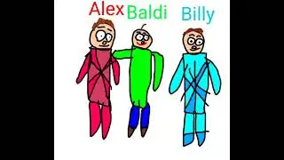 Alex, Baldi and Billy :3