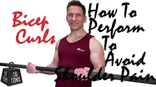 Bicep Curls - How To Perform Correctly To Avoid Shoulder Pain